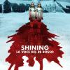 Shining. La Voce Del Re Rosso