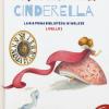 Cinderella Da Un Racconto Di Charles Perrault. Livello 2. Ediz. Italiana E Inglese. Con File Audio Per Il Download