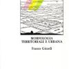 Morfologia Territoriale E Urbana. La Linguistica Strutturale Per Il Territorio E La Citt