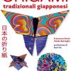 Il grande libro degli origami tradizionali giapponesi. Con QR Code