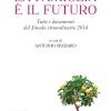 La famiglia  il futuro. Tutti i documenti del sinodo straordinario 2014