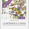 La Metropoli E Il Piano. Processi, Teorie, Politiche E Strumenti Nel Governo Delle Aree Urbane