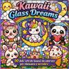 Kawaii Glass Dreams: 50 Dolci Vetrate Kawaii Da Colorare Per Rilassarsi E Sorridere