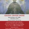Grande, Grande Amore. Massimiliano M. Kolbe (auschwitz 1941)