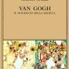 Van Gogh. Il Suicidato Della Societ