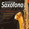 Metodo Per Saxofono. Scuola Di Ritmo Moderno Per Saxofono. Nuova Ediz. Con Audio In Download