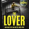 The Lover: A Twisty Scandi Thriller About A Woman Caught In Her Own Web Of Lies