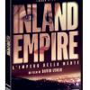 Inland Empire (4k Remastered) (regione 2 Pal)