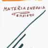 Materia Energia Pensiero. Lezioni 2011