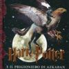Harry Potter E Il Prigioniero Di Azkaban. Vol. 3