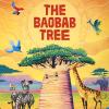 The Baobab Tree. Ediz. A Colori