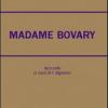 Madame Bovary. Per Le Scuole Superiori