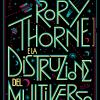 Rory Thorne E La Distruzione Del Multiverso. Cronache Di Thorne. Vol. 1