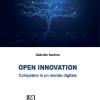 Open innovation. Competere in un mondo digitale