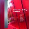 Serpentine Gallery Pavilions. Ediz. Illustrata