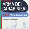 Concorso 2.938 Allievi Carabinieri. Teoria E Test Per La Prova Scritta Di Selezione. Con Espansione Online. Con Software Di Simulazione