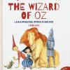 The Wizard Of Oz Dal Capolavoro Di L. Frank Baum. Livello 2. Ediz. Italiana E Inglese. Con File Audio Per Il Download