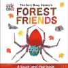 The Very Busy Spider's Forest Friends: A Touch-and-feel Book