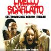 Livello Scarlatto. Cult Movies Dell'horror Italiano