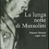 La lunga notte di Mussolini. Palazzo Venezia 1943