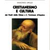 Cristianesimo E Cultura. Dai Padri Della Chiesa A S. Tommaso D'aquino