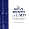 La Musica Ricercata Da Ligeti. Analisi Estetico-compositiva Di Un'opera Pianistica
