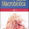 Iniziazione Alla Dieta Macrobiotica
