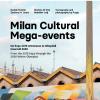Milan Cultural Mega-events. Da Expo 2015 Attraverso Le Olimpiadi Invernali 2026. Ediz. Italiana E Inglese