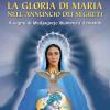 La Gloria Di Maria Nell'annuncio Dei Segreti. Il Segno Di Medjugorje Illuminer Il Mondo