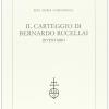 Il Carteggio Di Bernardo Rucellai. Inventario