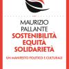 Sostenibilit, Equit, Solidariet. Un Manifesto Politico E Culturale