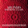Air India Smoking Class. Storie, Itinerari, Esperienze Vissute In Trent'anni Di Viaggi Da Un Giovane Sognatore Che Voleva Diventare Tour Operator