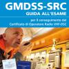Gmdss-src. Guida All'esame Per Il Conseguimento Del Certificato Di Operatore Radio Vhf-dsc