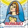 Rosario. Contemplare Cristo Con Maria