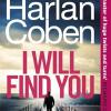 I will find you: from the #1 bestselling creator of the hit netflix series fool me once