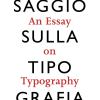 Saggio Sulla Tipografia-an Essay On Typography. Ediz. Illustrata