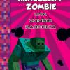 Diario Di Un Minecraft Zombie. Una Raccolta Da Paura