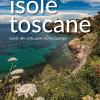 Isole Toscane. Guida Alle Sette Perle Dell'arcipelago