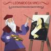 Leonardo Da Vinci. La Storia Illustrata Dei Grandi Protagonisti Dell'arte. Ediz. Illustrata