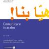Comunicare In Arabo. Con Ebook. Con Espansione Online. Con File Audio Scaricabile E Online. Vol. 3
