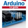 Arduino. La Guida Ufficiale