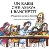 Un Rabbi Che Amava I Banchetti. L'eucaristia Narrata Ai Bambini. Ediz. A Colori