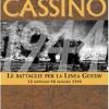 Cassino. Le battaglie per la Linea Gustav. 12 gennaio-18 maggio 1944