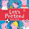 Peppa Pig: Let's Pretend! : Sticker Book [edizione: Regno Unito]