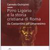 Pirro Ligorio E La Storia Cristiana Di Roma. Da Costantino All'umanesino