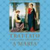 Trattato Della Vera Devozione A Maria