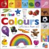 My First Colours Let's Learn Them All [edizione: Regno Unito]