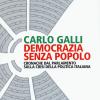 Democrazia Senza Popolo. Cronache Dal Parlamento Sulla Crisi Della Politica Italiana