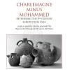 Charlemagne Minus Mohammed. Rethinking The 9th Century Europe From Italy-carlo Magno Senza Maometto. Ripensando L'europa Del Ix Secolo Dall'italia