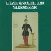 Le Bande Musicali Del Lazio Nel Risorgimento